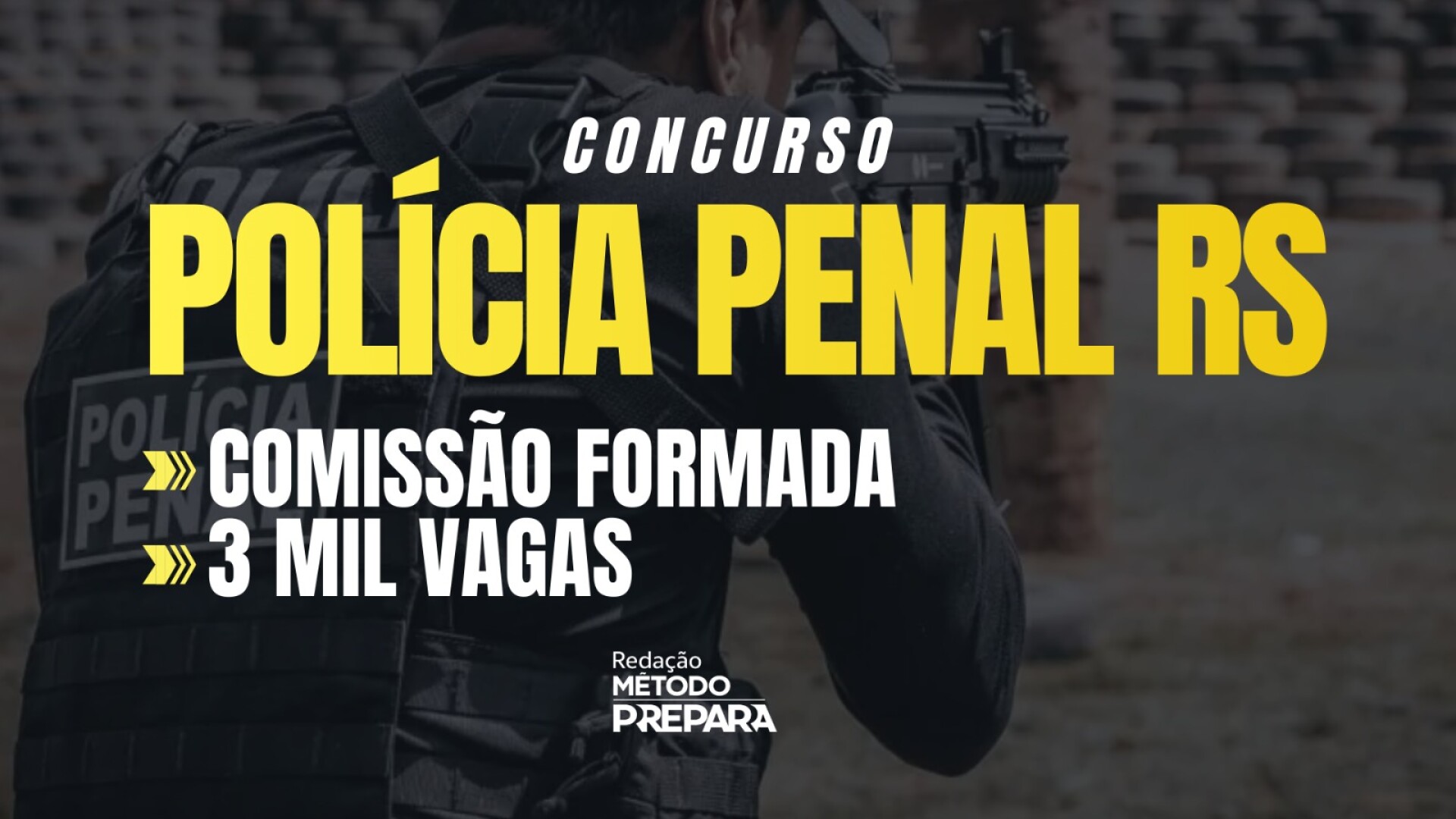 Concurso Polícia Penal: 3 mil vagas!
