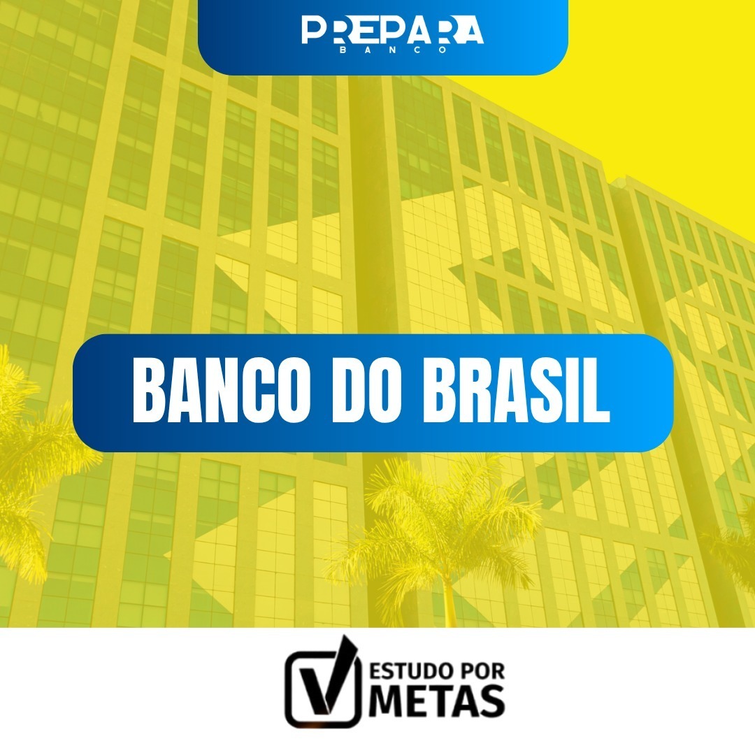 Banco do Brasil - Estudo por Metas