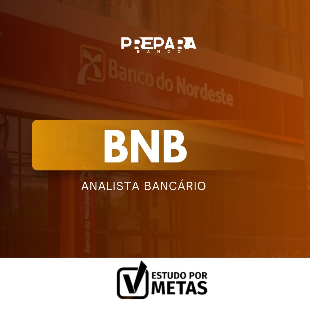 Banco do Nordeste do Brasil - BNB | Estudo por Metas